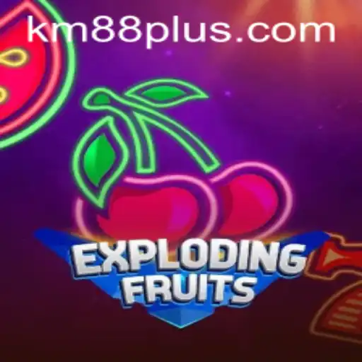 ExplodingFruits: An Exciting Game Journey with KM88