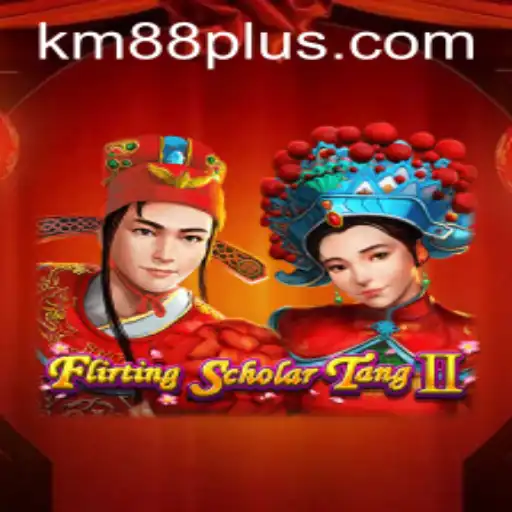 Flirting Scholar Tang II: The Ultimate Gaming Experience with KM88